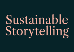 Sustainable Storytelling